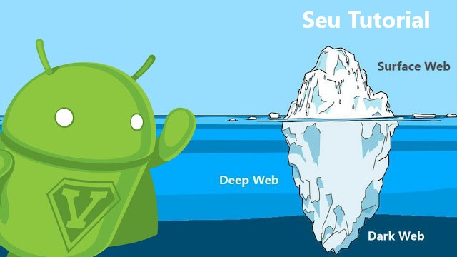 Como acessar a Deep Web pelo Android / Seu Tutorial