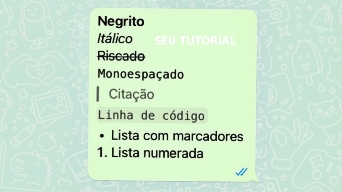 Como Formatar Texto No WhatsApp / Veja como usar negrito, lista, citação e outras 5 formatações no WhatsApp / Seu Tutorial