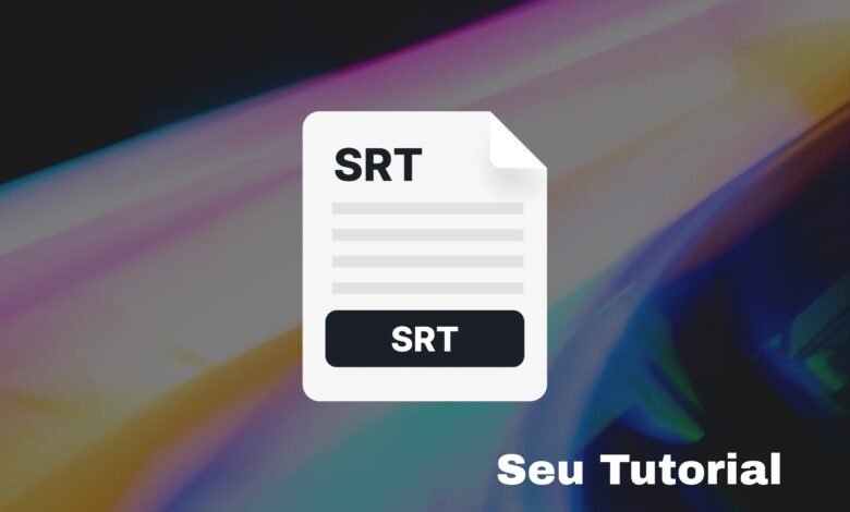 Como traduzir legenda SRT / Seu Tutorial / seututorial.com.br /