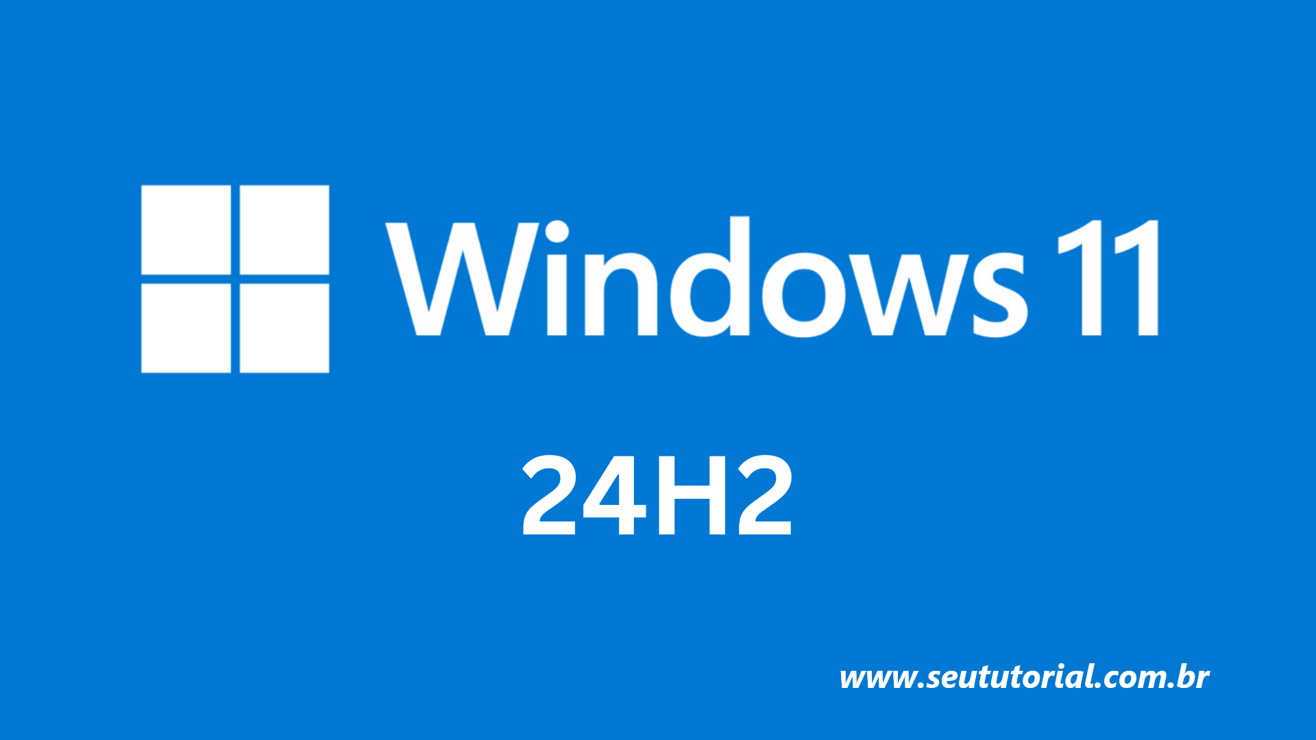 Como baixar o Windows 11 24H2 / Seu Tutorial