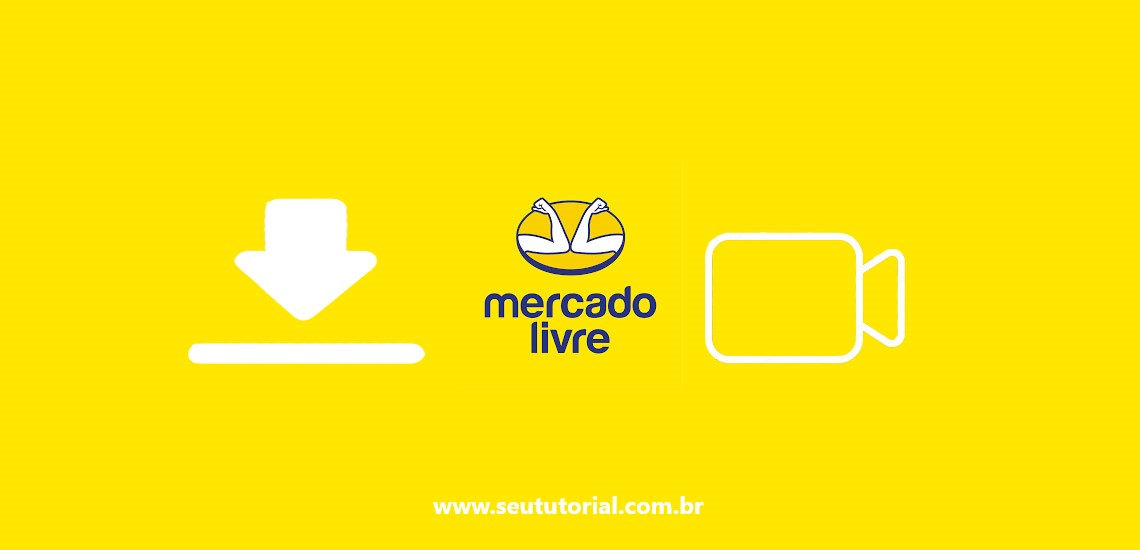 Como baixar vídeos do Mercado Livre / Seu Tutorial
